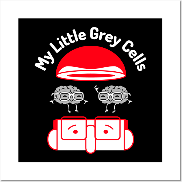 Little Grey Cells, Brainy, Detective, Overthinking, Psychiatry, Psychology, inspector Wall Art by Style Conscious